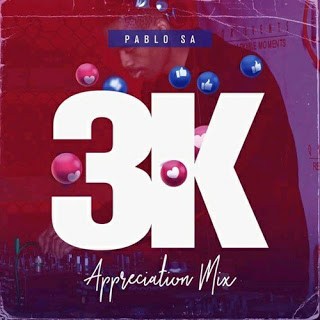 Download Mp3 PabloSA – 3K Appreciation Mix