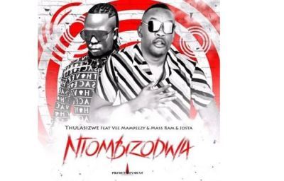 Download Mp3 Thulasizwe – Ntombizodwa Ft. Vee Mampeezy, Mass Ram & Josta